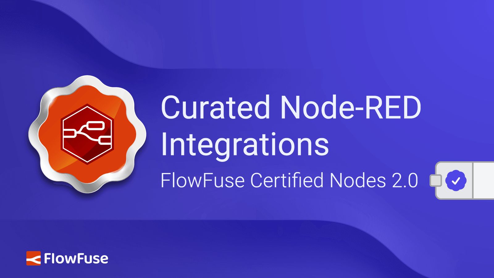 Image representing Curated Node-RED Integrations: FlowFuse Certified Nodes 2.0