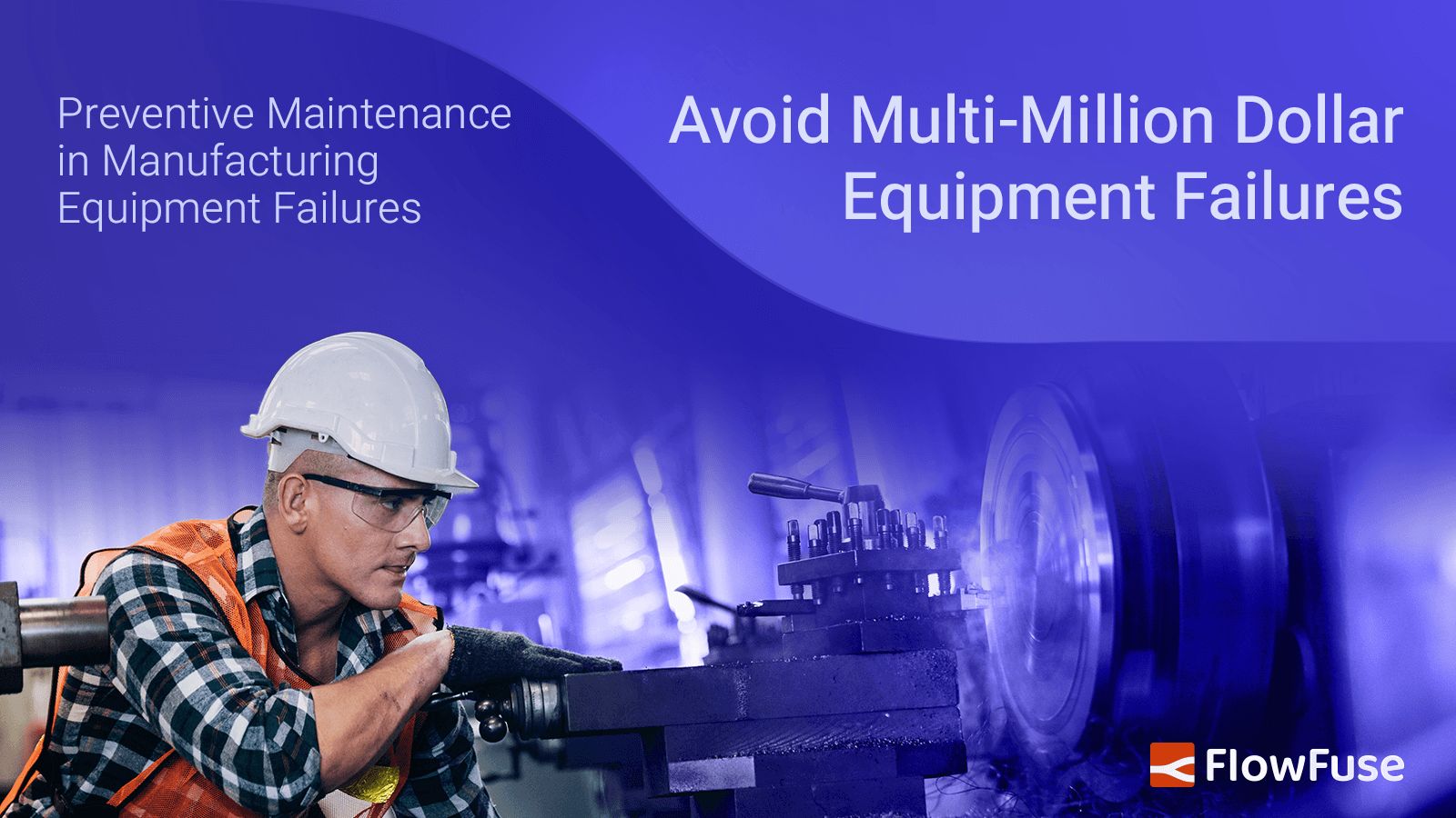 Image representing Preventive Maintenance in Manufacturing: Avoid Multi-Million Dollar Equipment Failures