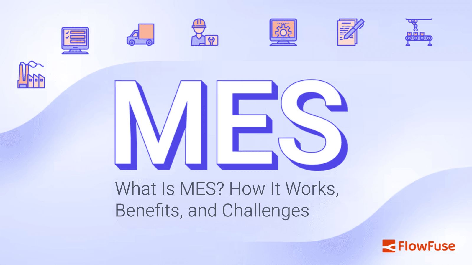 Image representing What Is MES (Manufacturing Execution System)? How It Works, Benefits, and Challenges